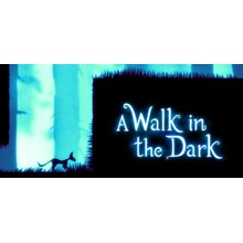A Walk in the Dark 🔸 STEAM GIFT ⚡ АВТО 🚀