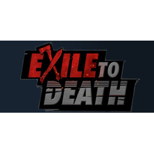 Exile to Death [STEAM KEY/REGION FREE] 🔥