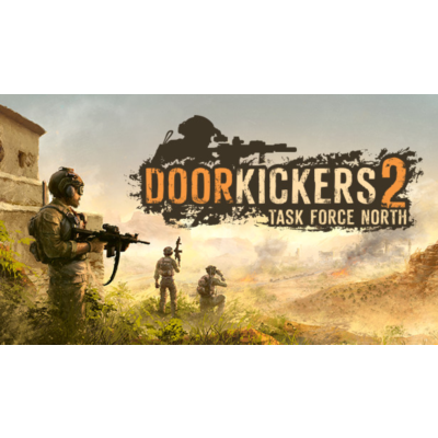 ⭐️ Door Kickers 2: Task Force North + Door Kickers 1