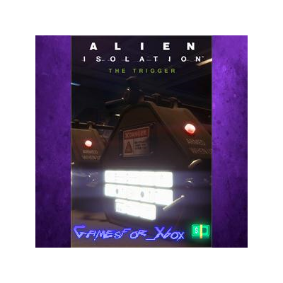 ☀️Alien Isolation - The Trigger XBOX DLC