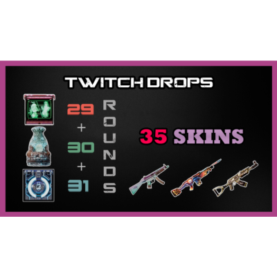 💎  TWITCH DROPS 💎 29+30+31💎 раунды ➡️ 35 Скинов