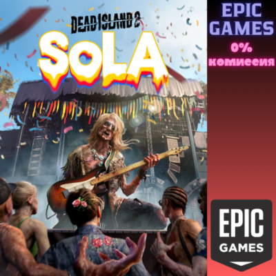 Dead Island 2 — SoLA ПК EPIC GAMES EGS PC ЭПИК ГЕЙМС ЕГС