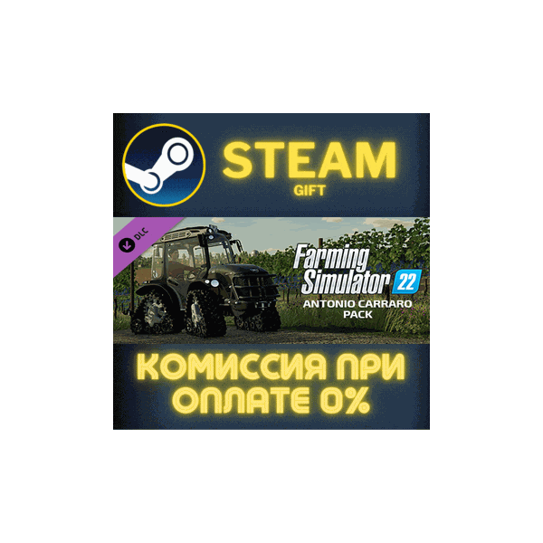 Farming Simulator 22 – ANTONIO CARRARO Pack СТИМ ПК