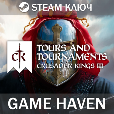 Crusader Kings III: Tours & Tournaments 🔑Steam0%РФ+СНГ