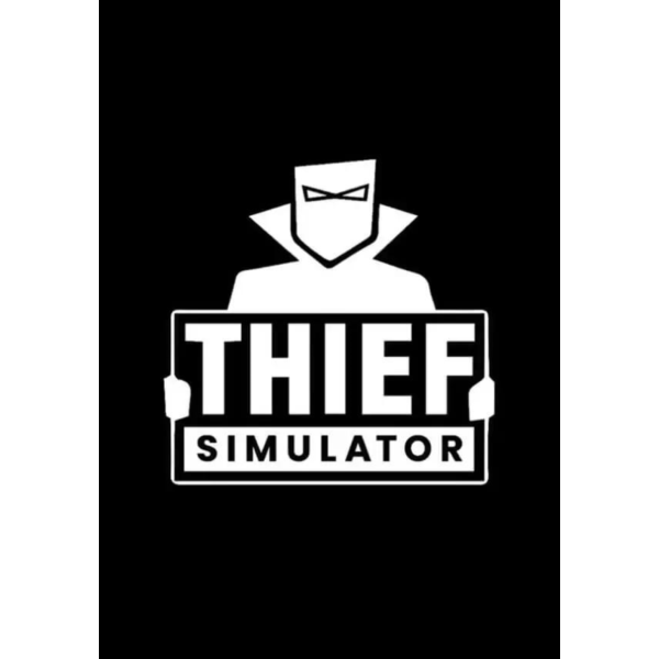 Thief Simulator КЛЮЧ STEAM РФ+СНГ