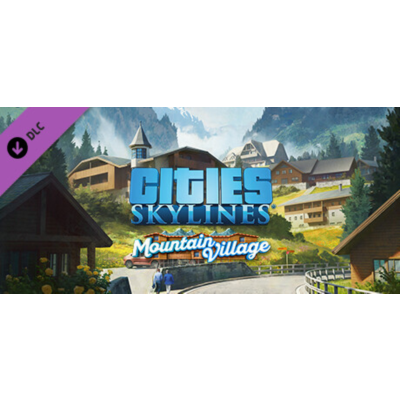 Cities: Skylines Content Creator Pack: Mountain Village DLC AUTODELIVERY STEAM РОССИЯ