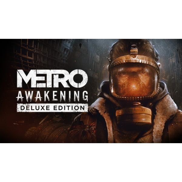 Metro Awakening / Deluxe Edition VR STEAM КЛЮЧ +