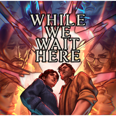 ・WHILE WE WAIT HERE ・STEAM АККАУНТ・