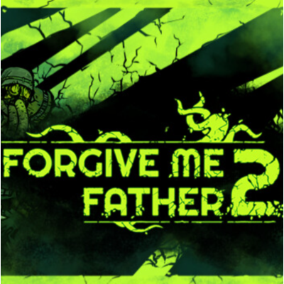 ・FORGIVE ME FATHER 2・STEAM АККАУНТ・