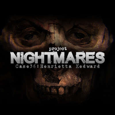 Project Nightmares Case 36: Henrietta Kedward PS5
