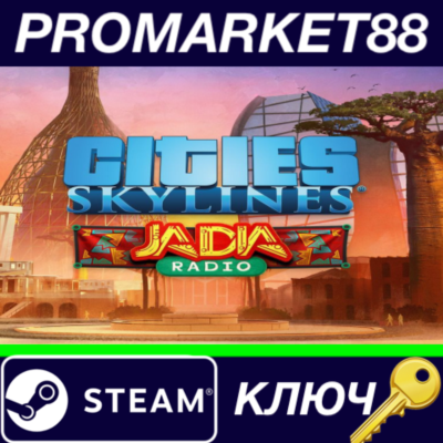 ⭐Cities: Skylines - JADIA Radio DLC Steam КЛЮЧ 🔑GLOBAL