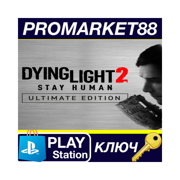 ⭐ Dying Light 2 Stay Human — Ultimate Edition Upgrade E