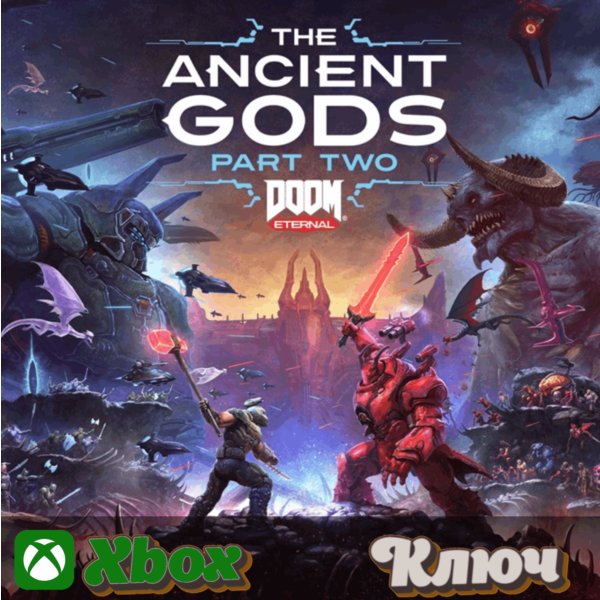 DOOM ETERNAL: THE ANCIENT GODS — ЧАСТЬ 2 XBOX КЛЮЧ