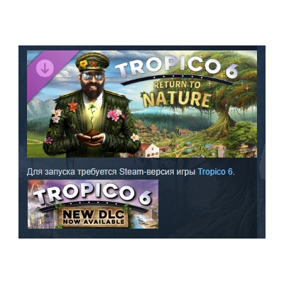Tropico 6 - Return to Nature DLC STEAM РОССИЯ
