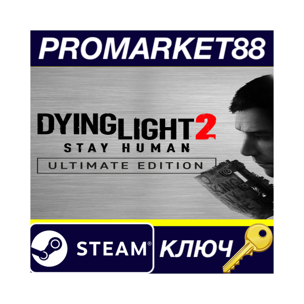 ⭐ Dying Light 2 Stay Human Ultimate Edition Steam КЛЮЧ