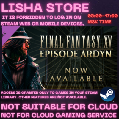 FINAL FANTASY XV EPISODE ARDYN COMPLETE EDITION Стим на 90 дней
