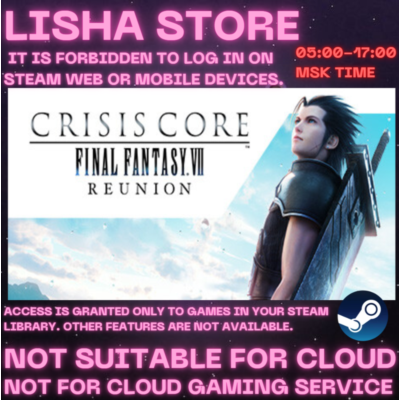 CRISIS CORE FINAL FANTASY VII REUNION Стим на 90 дней