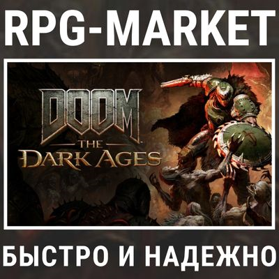 DOOM: THE DARK AGES / PREMIUM / REVELATIONS (STEAM РУ/СНГ) + ПОДАРОК
