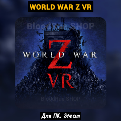 🔴World War Z (VR)🔥Все DLC🔥+ПАТЧИ, Steam🔴