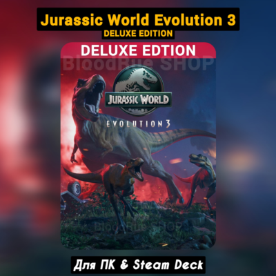 Jurassic World Evolution 3: Deluxe・(Crocodilia Coast+Все DLC)・+ПАТЧИ, Steam