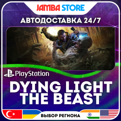 Dying Light: The Beast · PS5 · TR/UA/IN/PL/US · АВТО 24/7