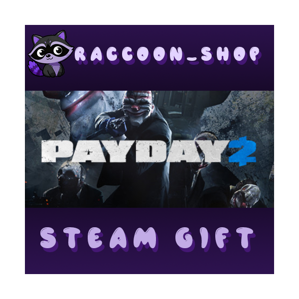 PAYDAY 2 * STEAM RU*KZ*UA*СНГ
