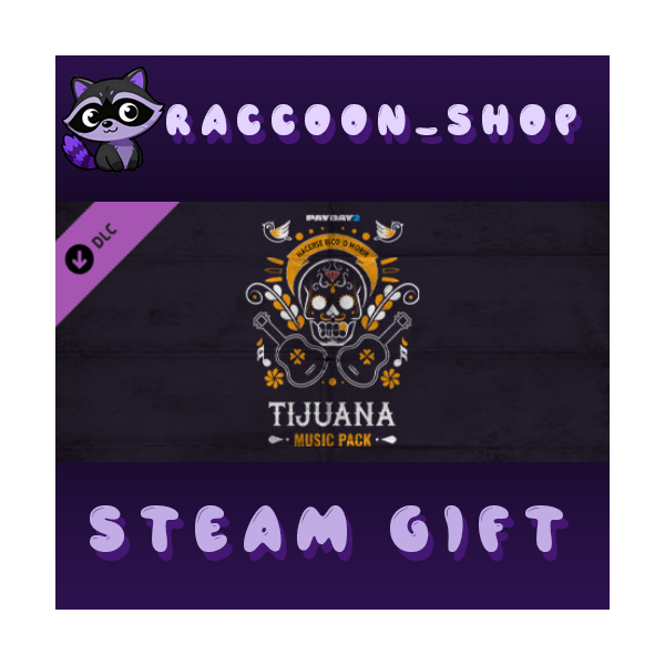 PAYDAY 2: Tijuana Music Pack DLC * STEAM RU*KZ*UA*СНГ