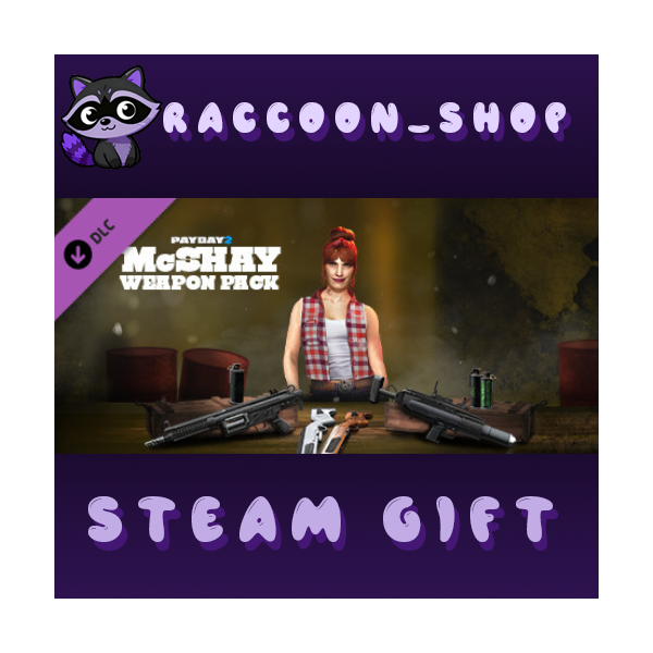 PAYDAY 2: McShay Weapon Pack DLC * STEAM RU*KZ*UA*СНГ