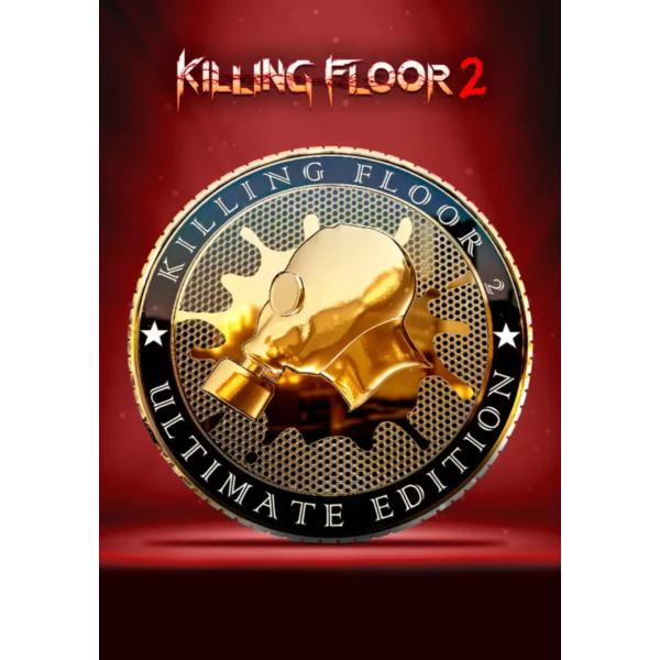 Killing Floor 2 — Ultimate Edition (STEAM Ключ) РФ