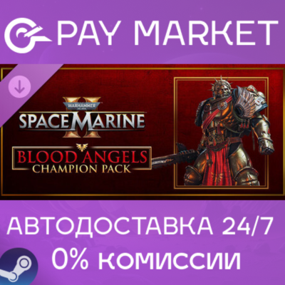 ⚡Warhammer 40,000: Space Marine 2 Blood Angels Champion