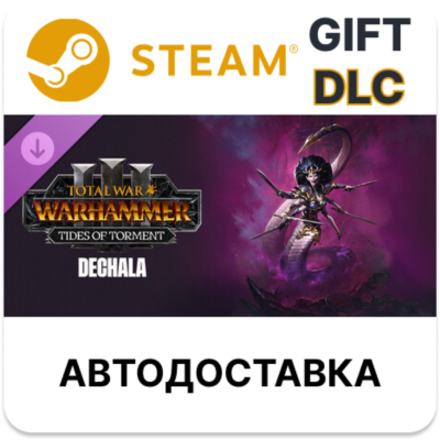 Total War: WARHAMMER III — Дехала — Tides of Torment STEAM DLC RU KZ UA BY TR AR СНГ