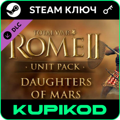 Total War: ROME II Daughters of Mars Unit Pack | STEAM