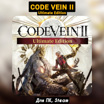 CODE VEIN II Ultimate [+DLC]・+ПАТЧИ・STEAM