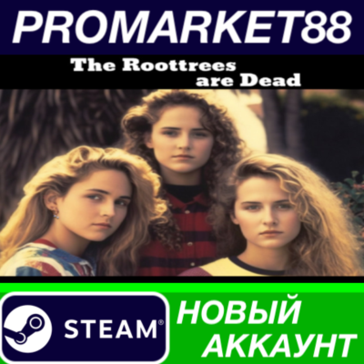 The Roottrees are Dead Steam АККАУНТ +ПОЧТА