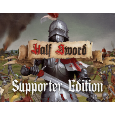 Half Sword Supporter Edition / STEAM АККАУНТ