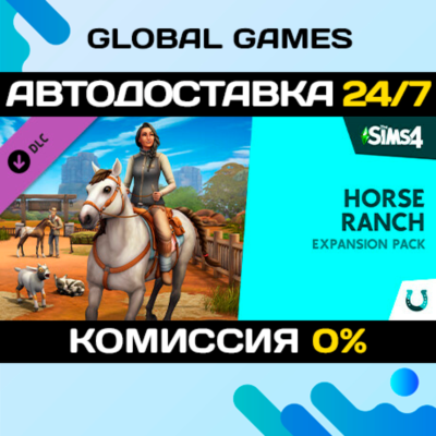 The Sims™ 4 Horse Ranch Expansion Pack DLC STEAM 🚀АВТО