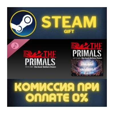 THE PRIMALS Live in Japan - Darkest Before Dawn СТИМ ПК