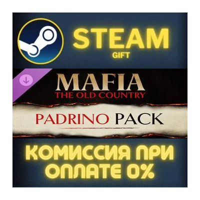 Mafia: The Old Country - Padrino Pack СТИМ ПК ГИФТ
