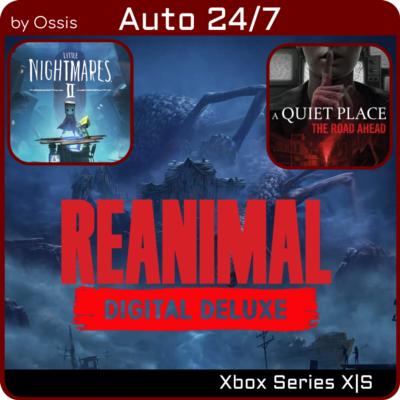 24/7 XBOX REANIMAL Deluxe, Little Nightmares II, A Quiet Place The Road Ahead