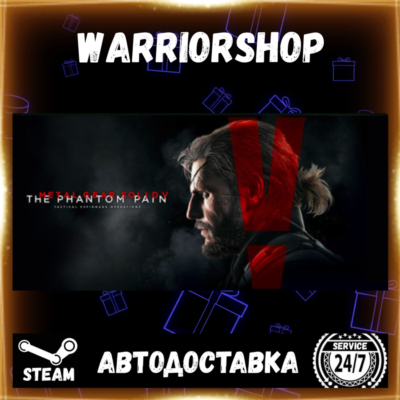 METAL GEAR SOLID V: THE PHANTOM PAIN Выбор Региона Стим STEAM GIFT АВТО 24/7 ГАРАНТИЯ