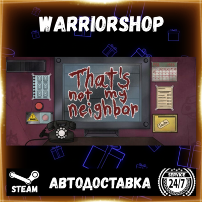 That´s not my Neighbor Выбор Региона Стим STEAM GIFT АВТО 24/7 ГАРАНТИЯ