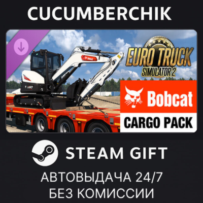 Euro Truck Simulator 2 - Bobcat Cargo Pack✅STEAM GIFT AUTO✅RU+МИР