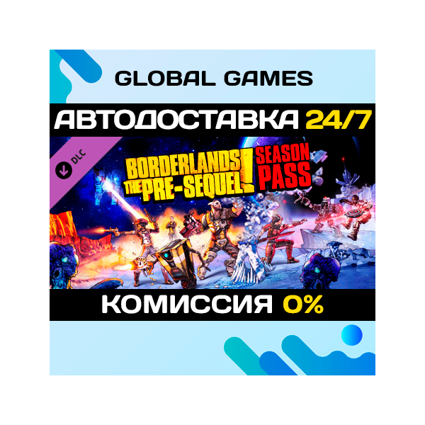 Borderlands: The Pre-Sequel Season Pass STEAM 🚀АВТО
