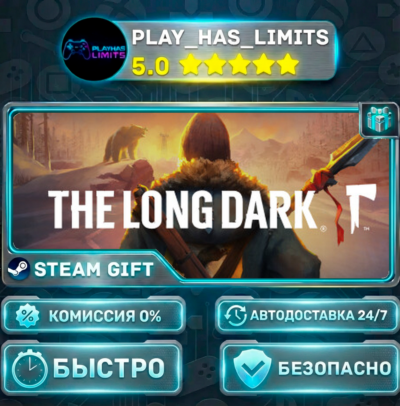 🎁The Long Dark *RU/BY/UA/СНГ Steam Auto