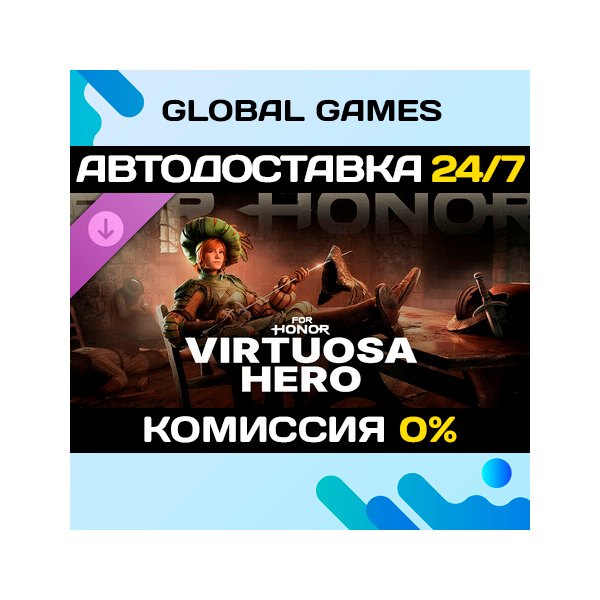 FOR HONOR — Virtuosa Hero DLC STEAM АВТО