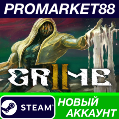 GRIME II Steam АККАУНТ НОВЫЙ +ПОЧТА