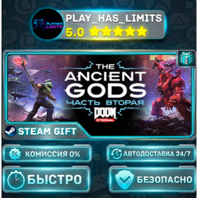 🎁DOOM Eternal: The Ancient Gods - Part Two *RU/BY/UA/СНГ Steam Auto