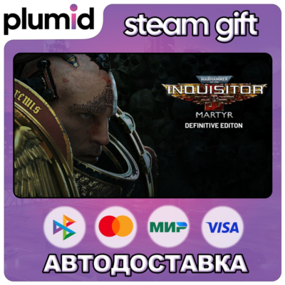 Warhammer 40,000: Inquisitor - Martyr Definitive Edition Steam Gift / Россия + МИР /