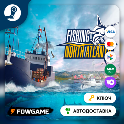🔵 Fishing: North Atlantic (РУ+СНГ) 🔑КЛЮЧ STEAM