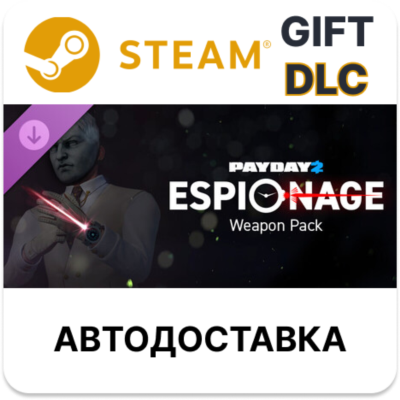 PAYDAY 2 Espionage Weapon Pack Steam DLC